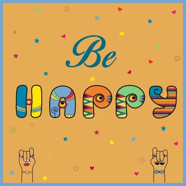Inscripción Ser feliz. Cartas hippies — Vector de stock