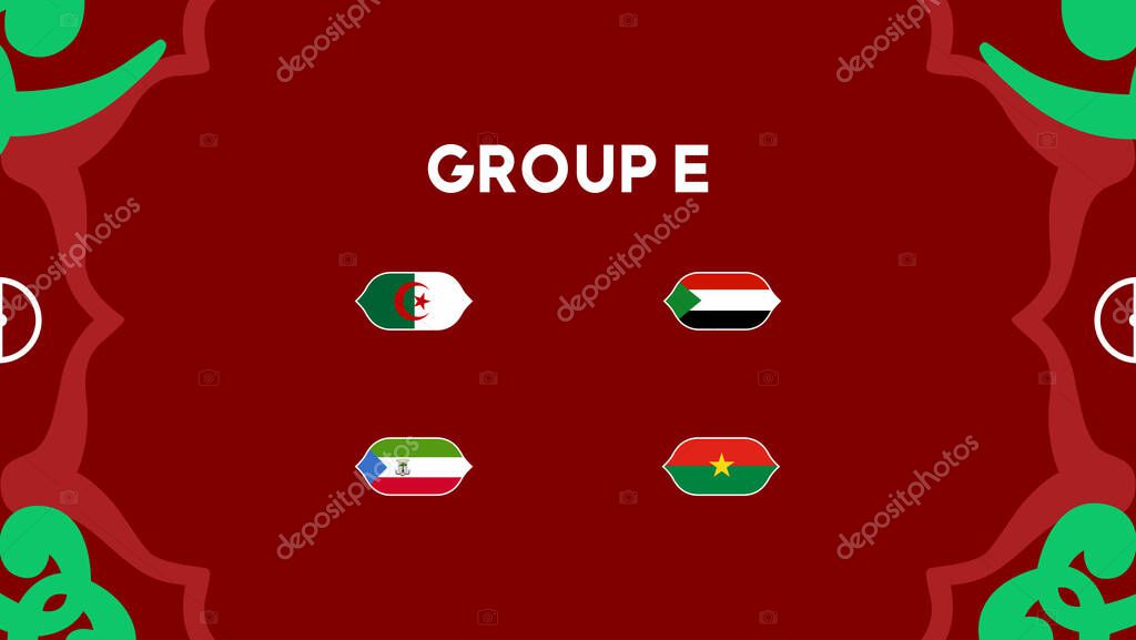 African Nations Morocco 2025 Group E Flags Teams Countries Design African Football Vector Illustration
