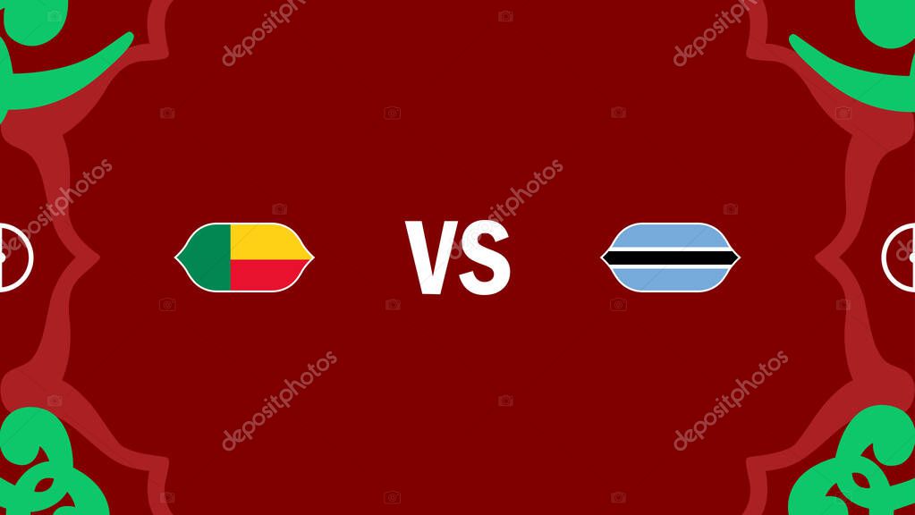 Benin And Botswana African Nations Morocco 2025 Flags Teams Countries African Football Symbol Logo Design Vector Illustration