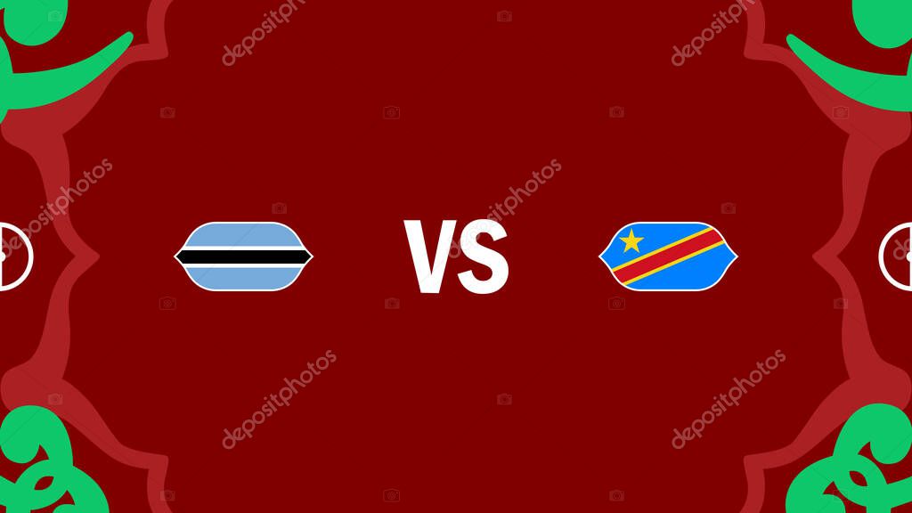 Botswana And Congo African Nations Morocco 2025 Flags Teams Countries African Football Symbol Logo Design Vector Illustration