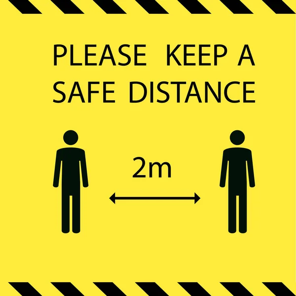 Keep safe distance infection spreading prevention information sign. Please keep a safe distance 2m