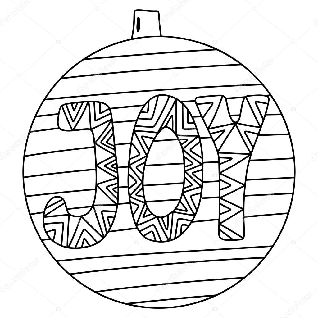 Funny Christmas tree toy coloring page stock vector illustration. Big ornamental decoration with Joy word. Black outline bauble isolated on white. Merry Christmas home pastime printable worksheet