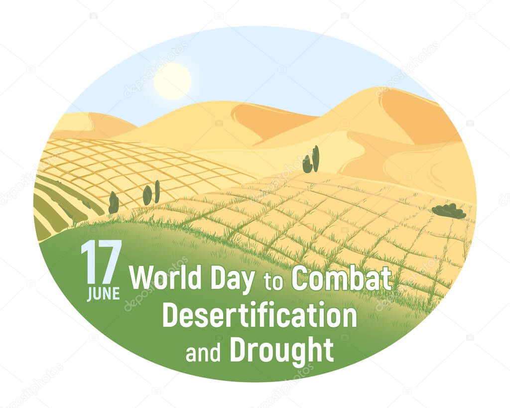 June 17 - World Day to Combat Desertification and Drought. The concept of turning the desert into fertile land and pastures. Vector illustration.