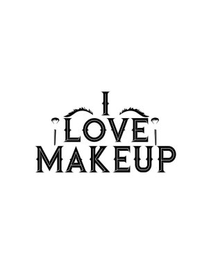 Makyaja bayılırım. El çizimi tipografi poster tasarımı. Premium Vektörü.