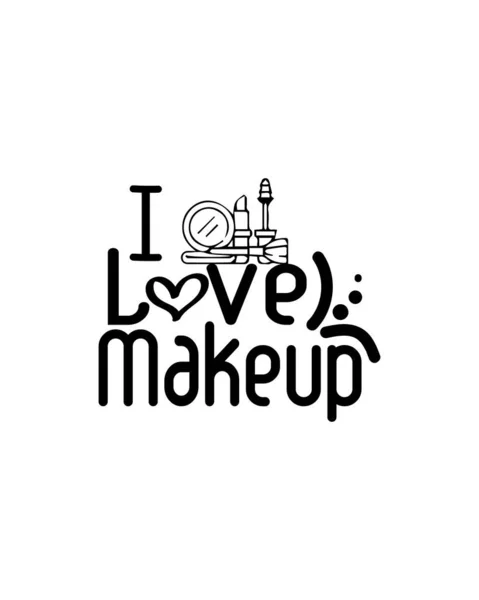 Love Makeup Hand Drawn Typography Poster Design Premium Vector — Stock Vector