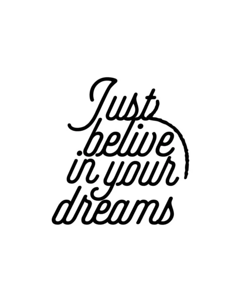 Just Belive Your Dreams Hand Drawn Typography Poster Design Premium — Stock Vector