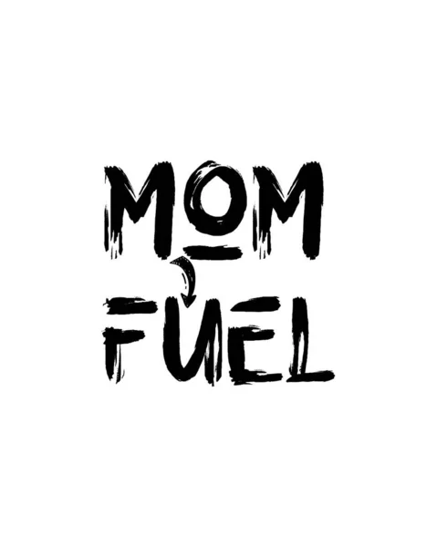 Mamma Carburante Disegno Poster Tipografico Disegnato Mano Vettore Premium — Vettoriale Stock