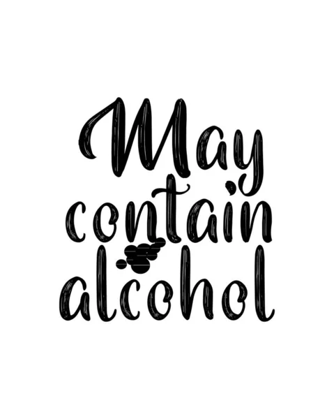 Mungkin Mengandung Alkohol Desain Poster Tipografi Gambar Tangan Vektor Premium - Stok Vektor