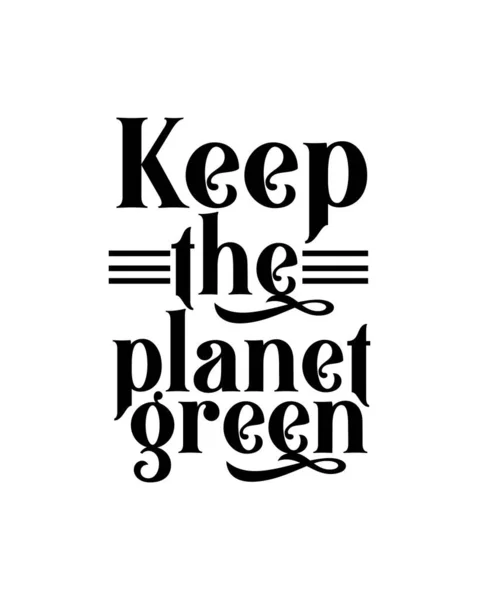 Hou Planeet Groen Handgetekende Typografie Poster Ontwerp Premievector — Stockvector