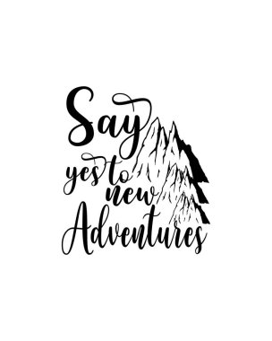 Yeni maceralara evet de. El çizimi tipografi poster tasarımı. Premium Vektörü.