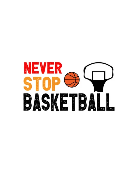 Hören Sie Niemals Mit Dem Basketball Handgezeichnetes Typografie Plakatdesign Premium — Stockvektor