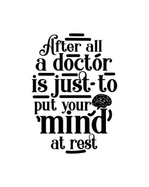 Ne de olsa bir doktor sadece içini rahatlatır. El çizimi tipografi poster tasarımı. Premium Vektörü.