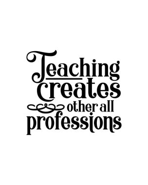 Öğretmenlik diğer tüm profesyonelleri yaratır. El çizimi tipografi poster tasarımı. Premium Vektörü.