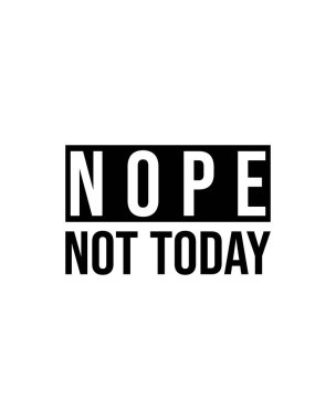 Hayır, bugün olmaz. El çizimi tipografi poster tasarımı. Premium Vektörü.