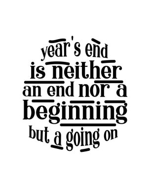 Yıl sonu ne bir son ne de bir başlangıçtır ama devam etmektedir. El çizimi tipografi poster tasarımı. Premium Vektörü.