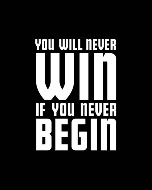 Başlamazsan asla kazanamazsın. El çizimi tipografi poster tasarımı. Premium Vektörü.