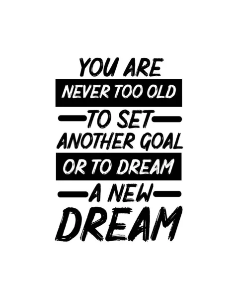 Ποτέ Δεν Είσαι Πολύ Μεγάλος Για Βάλεις Άλλο Στόχο Ονειρευτείς — Διανυσματικό Αρχείο