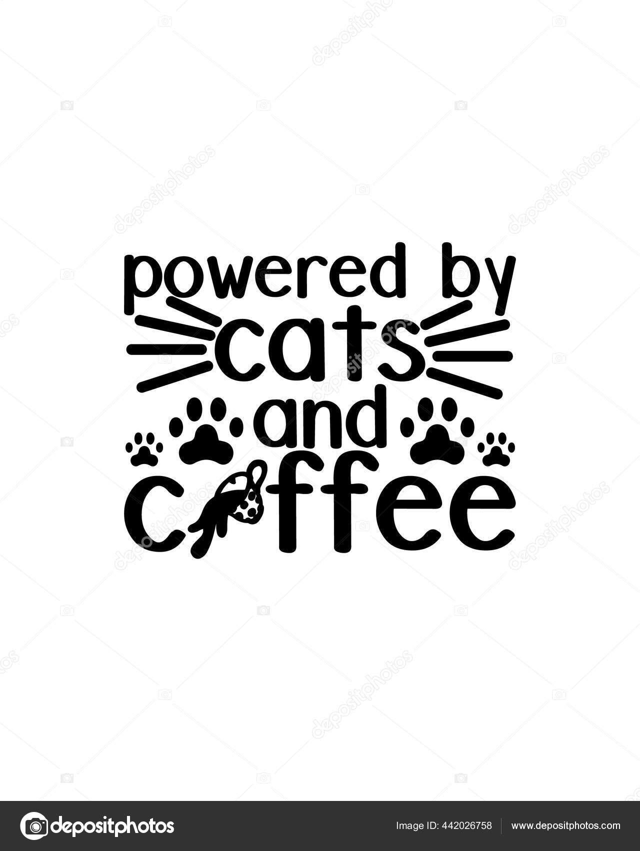 Powered Cats Coffee Hand Drawn Typography Poster Design Premium Vector