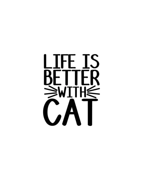Život Lepší Kočkou Ručně Kreslený Typografický Plakát Design Prémiový Vektor — Stockový vektor