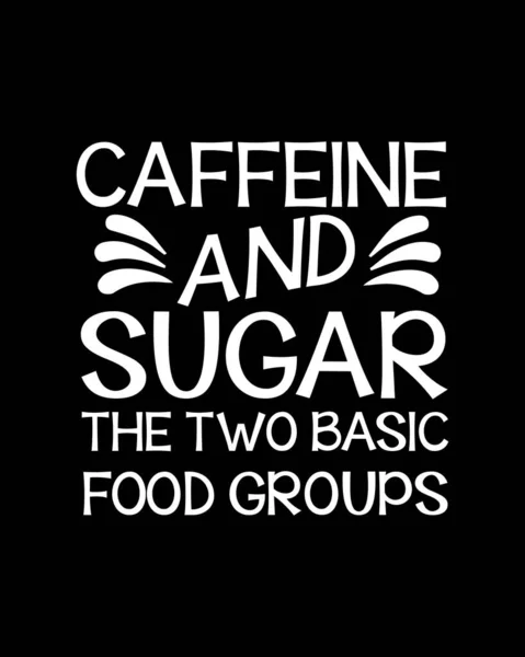 Kofeina Cukier Dwie Podstawowe Grupy Żywności Ręcznie Rysowany Projekt Plakatu — Wektor stockowy