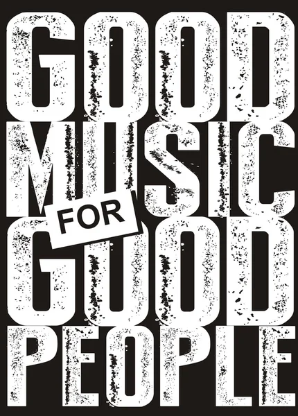 Boa música para boas pessoas —  Vetores de Stock