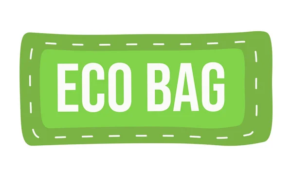 Grüne Aufschrift mit Text eco bag mit gestrichelten Linie isoliert auf weißem Hintergrund, umweltfreundliches Konzept — Stockvektor