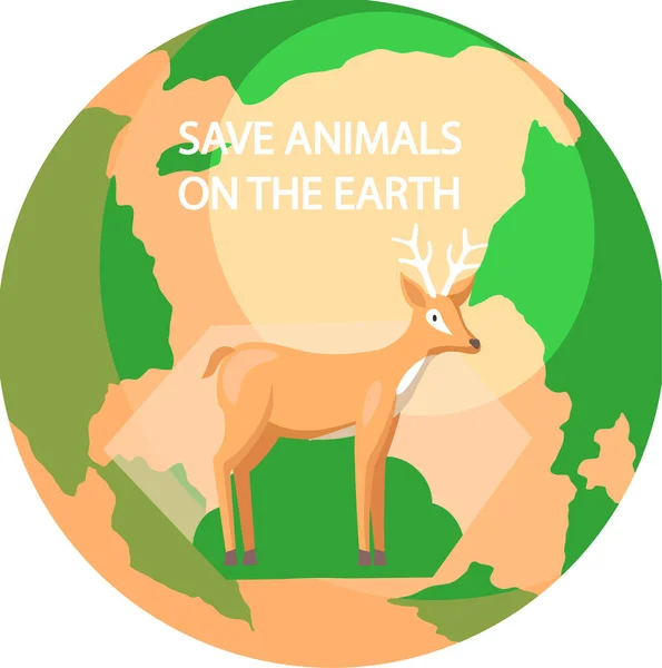Σώστε τα ζώα στη Γη. Ελάφι, άγριο ζώο, θηλαστικό με κέρατα στο φόντο του πλανήτη — Διανυσματικό Αρχείο