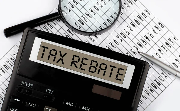 Calcolatrice Con Testo Tax Rebate Sul Grafico Affari Finanza Concettuale — Foto Stock