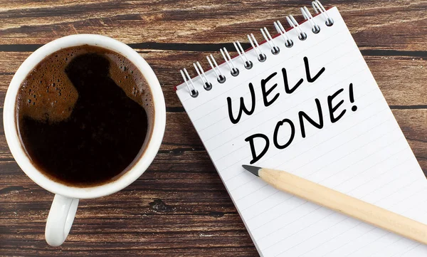 Well Done Text Notebook Coffee Wooden Background — Stock Photo, Image