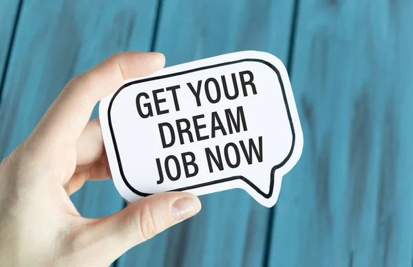 Get Your Dream Job Now Message Card Held Man Hand — Stock Photo, Image