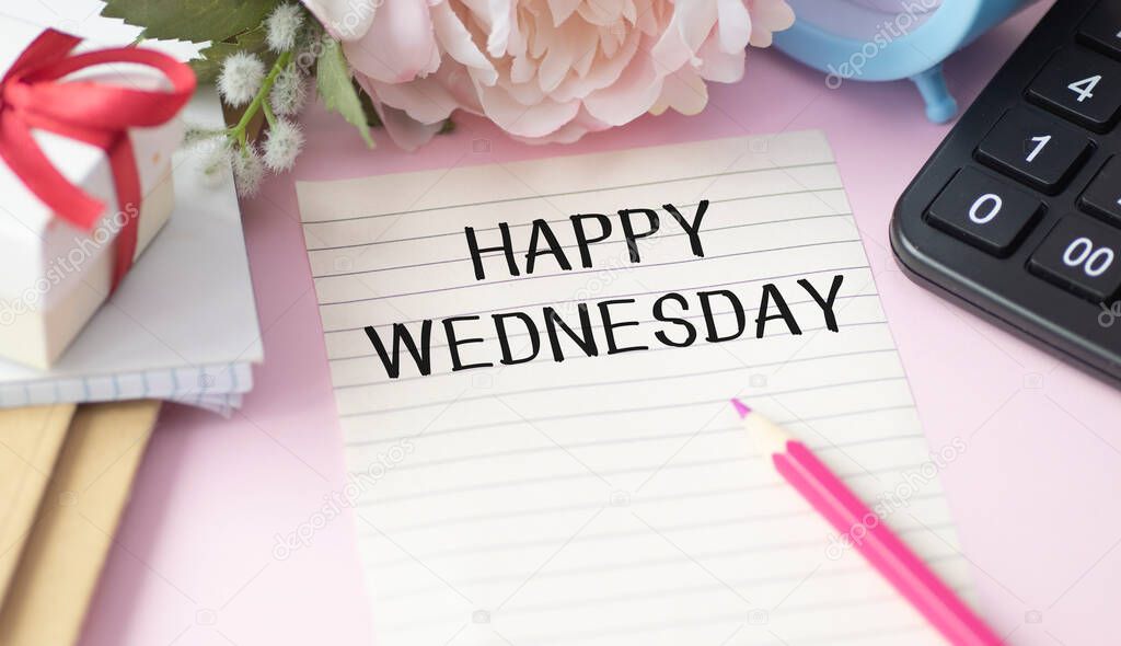 Happy Wednesday Word on paper Office Workplace