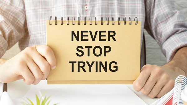 Businessman Hands Hold Notepad Never Stop Trying Text — Stock Photo, Image