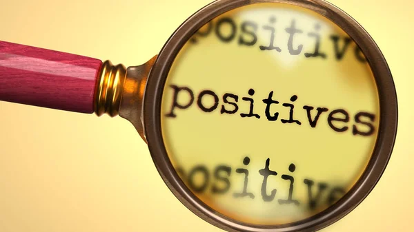 Examine Study Positives Showed Magnify Glass Word Positives Symbolize Process — Stock Photo, Image