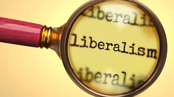 Liberalizmi incele ve incele, analiz etme, keşfetme, öğrenme ve liberalizme daha yakından bakma sürecini sembolize eden bir cam ve kelime liberalizmi olarak gösterildi.