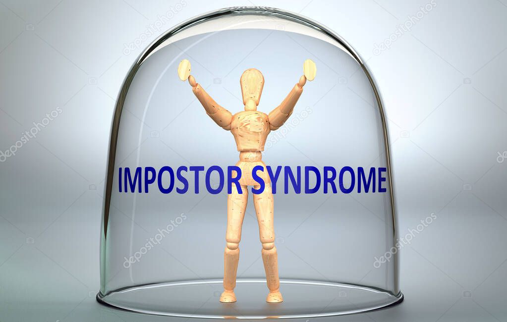 Impostor syndrome can separate a person from the world and lock in an isolation that limits - pictured as a human figure locked inside a glass with a phrase Impostor syndrome, 3d illustration