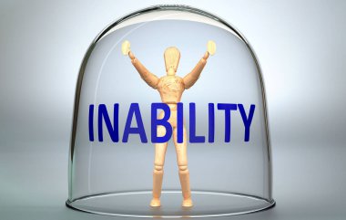 Yetersizlik bir insanı dünyadan ayırabilir ve sınırlayan ve sınırlayan görünmez bir izolasyon içine kilitlenebilir - bir camın içine kilitlenmiş bir insan figürü olarak resmedilmiş: