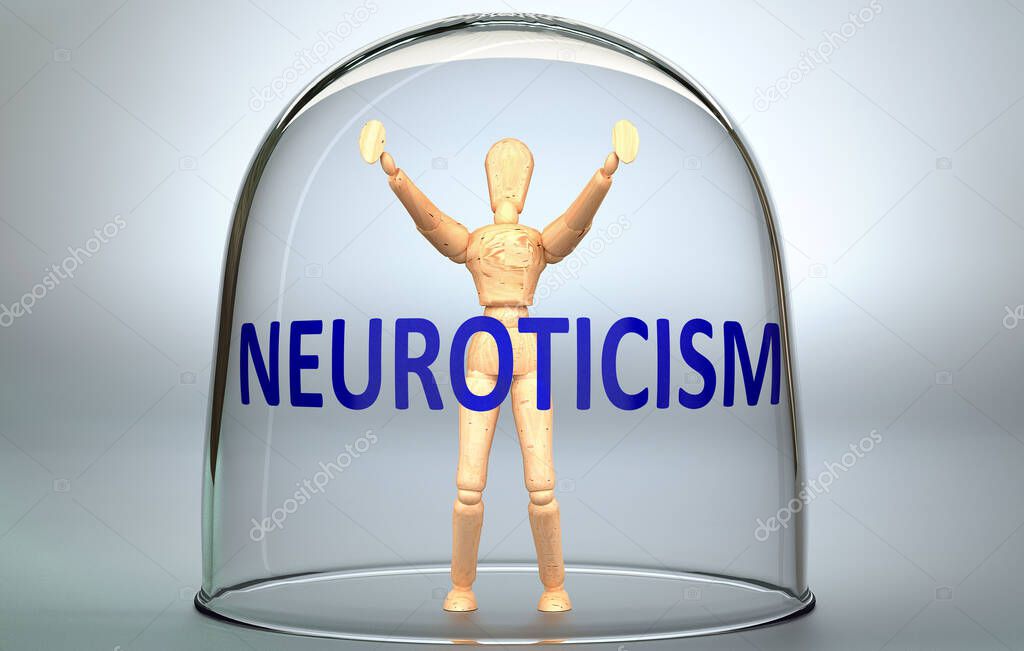 Neuroticism can separate a person from the world and lock in an isolation that limits - pictured as a human figure locked inside a glass with a phrase Neuroticism, 3d illustration