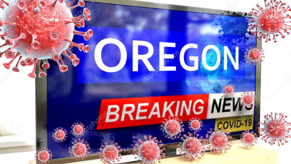 Covid, oregon and a tv set showing breaking news - pictured as a tv set with corona oregon news and deadly viruses around attacking it, 3d illustration