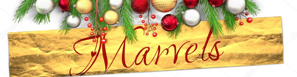 Marvels and white Christmas card with light background, golden present packaging paper, Christmas ornaments and fancy and elegant word Marvels, 3d illustration