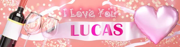 我爱你卢卡斯 情人节 或者只是说我爱你的庆祝卡片 欢快快乐的派对风格 闪烁着灿烂的光芒 酒水和大大的粉色心形气球 3D插图 — 图库照片