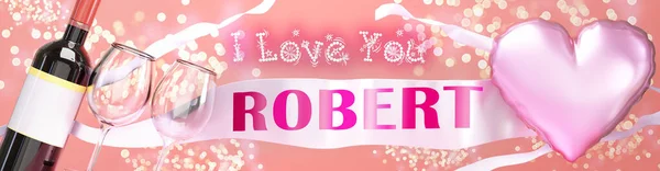 Miluju Roberte Svatba Valentýn Nebo Jen Říct Miluju Oslavné Přání — Stock fotografie