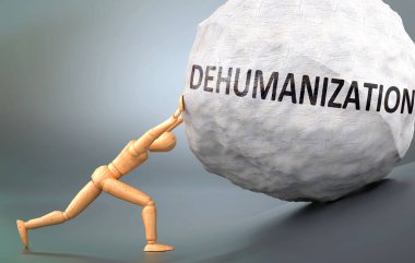 İnsanlıktan çıkarma ve acı verici insanlık hali, insan hayatındaki insanlıktan çıkmayla başa çıkmanın ne kadar zor olduğunu göstermek için ağırlığı zorlayan ahşap bir insan figürü olarak resmedilmiş.