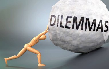 İkilemler ve acı verici insanlık hali, insan hayatında ikilemlerle başa çıkmanın ne kadar zor olduğunu göstermek için ağır yük iten ahşap bir insan figürü olarak resmedilen 3D illüstrasyon