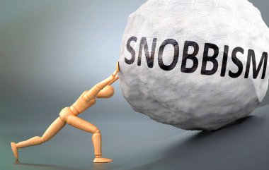 Snobbism ve acı verici insanlık hali, insan hayatında Snobbism 'le başa çıkmanın ne kadar zor olduğunu göstermek için ağırlığı zorlayan ahşap bir insan figürü olarak resmedilmiş.