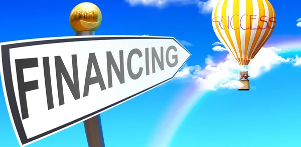 Financing Leads Success Shown Sign Phrase Financing Pointing Balloon Sky — ストック写真