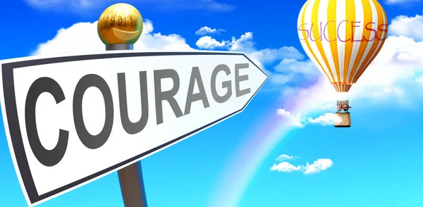 Odwaga Prowadzi Sukcesu Pokazany Jako Znak Frazą Odwaga Wskazując Balon — Zdjęcie stockowe
