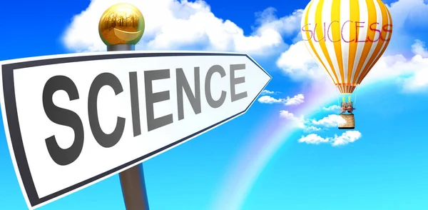 Science Leads Success Shown Sign Phrase Science Pointing Balloon Sky — Stock Photo, Image