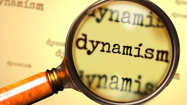 Dinamizm ve İngilizce kelime dinamizmini sembolize etmek için dinamizm üzerine bir büyüteç. Dinamizm konseptiyle ilgili bir açıklama, incelenme ya da araştırma yapmak için. 3d illüstrasyon.