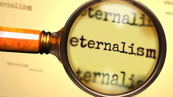 Eternalism Eternalism 돋보기는 Eternalism 해답을 연구하고 검사하고 상징합니다 — 스톡 사진