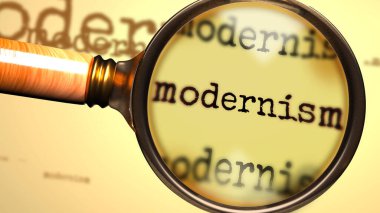 Modernizm ve Modernizm 'i sembolize etmek için İngilizce kelime modernizmi üzerine bir büyüteç, modernizm kavramına ilişkin bir açıklama, 3 boyutlu illüstrasyon,